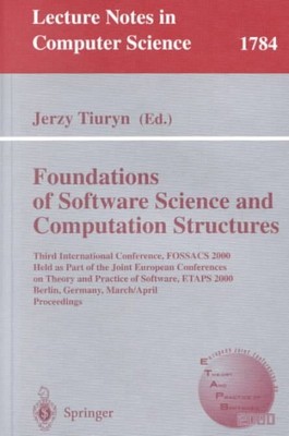 Foundations of Software Science and Computation Structures : Third Internatio...