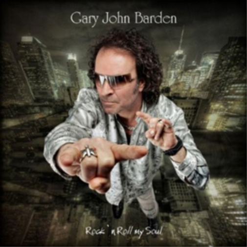 Gary John Barden Rock 'N' Roll My Soul (CD) Album