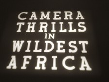 vintage 16mm film - Camera Thrills In Wildest Africa 1946 black  white