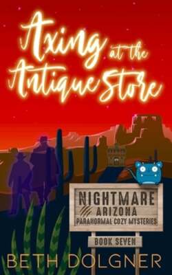 Axing at the Antique Store by Beth Dolgner: New
