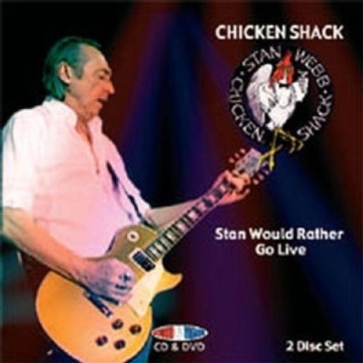 CHICKEN SHACK - STAN WOULD RATHER GO LIVE  CD+DVD NEU 
