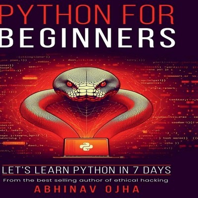 Python for Beginners Let's Learn Python in 7 Days Abhinav Ojha Ha