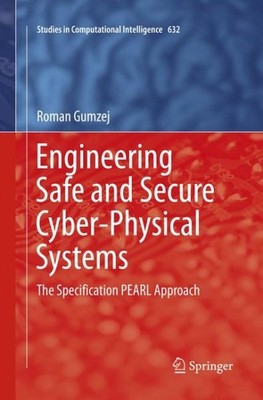 Engineering Safe and Secure Cyber-physical Systems : The Specification Pearl ...