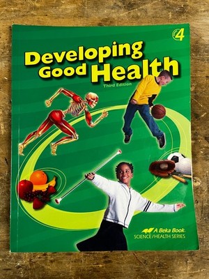 Abeka Developing Good Health 4th Grade 3rd Edition - Student Book