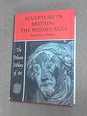 Sculpture in Britain : The Middle Ages Hardcover Lawrence Stone