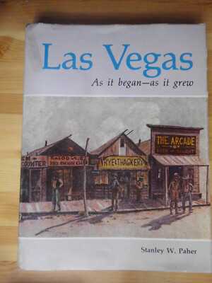 Stanley W.Paher - LAS VEGAS: AS IT BEGAN- AS IT GREW (City´s History ) HC    VG+