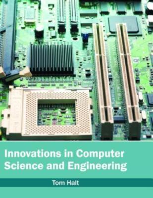 Innovations in Computer Science and Engineering by Tom Halt: New