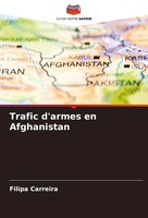 Filipa Carreira | Trafic D'armes En Afghanistan | Taschenbuch | FranzöSisch