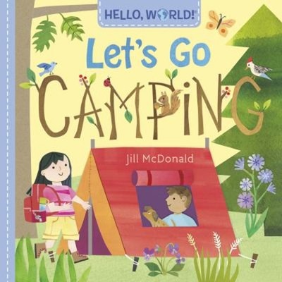 Hello, World! Let's Go Camping Board Books Jill Mcdonald