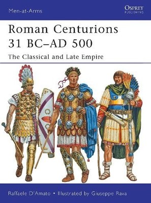 Raffaele D Amato Roman Centurions 31 BC AD 500 (Paperback) (UK IMPORT)