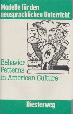 Behavior patterns in American culture; Teil: [Hauptbd.] + Beiheft Walter, Heribe
