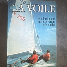 Livre « LA VOILE » Techniques, manœuvres, sécurité – Nicholas Dent