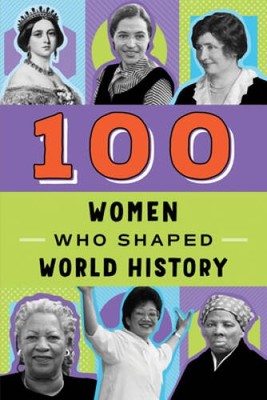 100 Women Who Shaped World History (100 Series) - Paperback - VERY GOOD