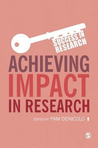 Achieving Impact in Research (Success in Research) - Denicolo, Pam