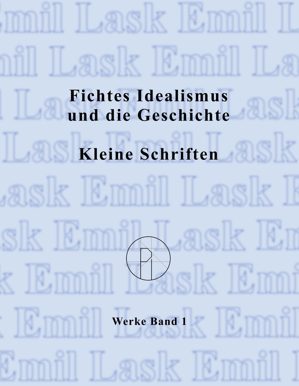 Thumbnail - Fichtes Idealismus Und Die Geschichte. Kleine Schriften. (buch)