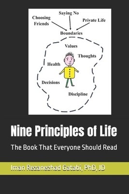 Nine Principles of Life: The Book That Everyone Should Read by Iman Rezanezhad G