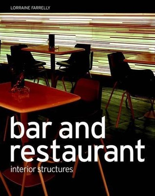 Bar and Restaurant Interior Structures by Farrelly, Lorraine Hardback Book The