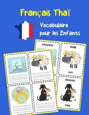 Franais Tha Vocabulaire pour les Enfants: Apprenez 200 premiers mots de base by