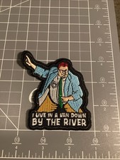 I Live In A Van Down By The River Embroidered Patch, 2⅝