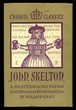Roland Gant / Poems by John Skelton 1st Edition 1949
