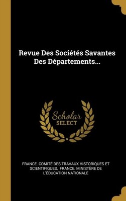 France. Comit des t - Revue Des Socits Savantes Des Dpartements... - X555z