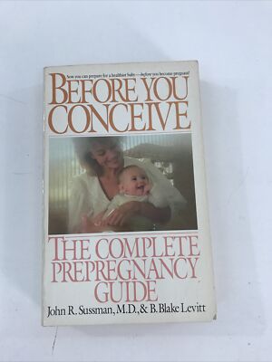 Before You Conceive - John R. Sussman, MD (Paperback, 1989)