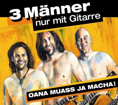 3 Männer nur mit Gitarre Oana muass ja macha! (CD) (UK IMPORT)