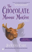THE CHOCOLATE MOOSE MOTIVE: A CHOCOHOLIC MYSTERY By Joanna Carl **Excellent**