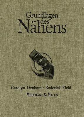 Grundlagen des Nähens | Carolyn Denham (u. a.) | Buch | 160 S. | Deutsch | 2018