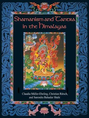 Shamanism and Tantra in the Himalayas by Claudia Muller-Ebeling: Used