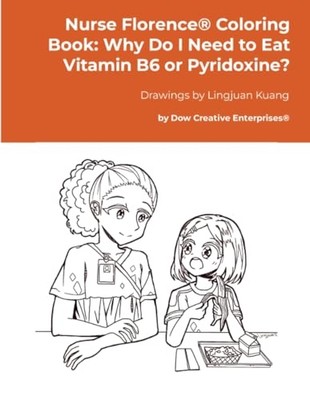 Nurse Florence Coloring Book: Why Do I Need to Eat Vita -  NEW Michael Dow 2024