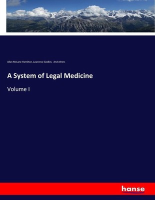 A System of Legal Medicine Allan Mclane Hamilton