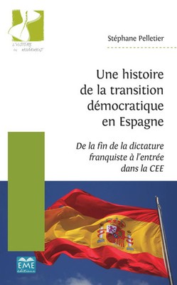 Une histoire de la transition démocratique en Espagne | Stéphane Pelletier