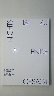 90440 Christamaria Schröter NICHTS IST ZU ENDE GESAGT von Augenblick zu