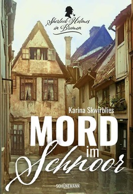 Karina Skwirblies Mord im Schnoor