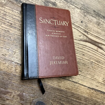 Sanctuary : Finding Moments of Refuge in the Presence of God by David...