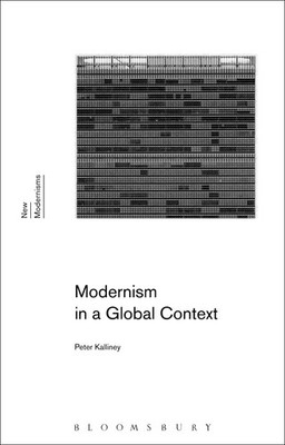 Modernism in a Global Context | Peter Kalliney | Buch | Gebunden | Englisch