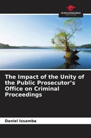 Daniel Issamba | The Impact Of The Unity Of The Public Prosecutor's Office On...