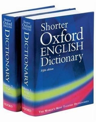 The Shorter Oxford English Dictionary : On Historical Principles