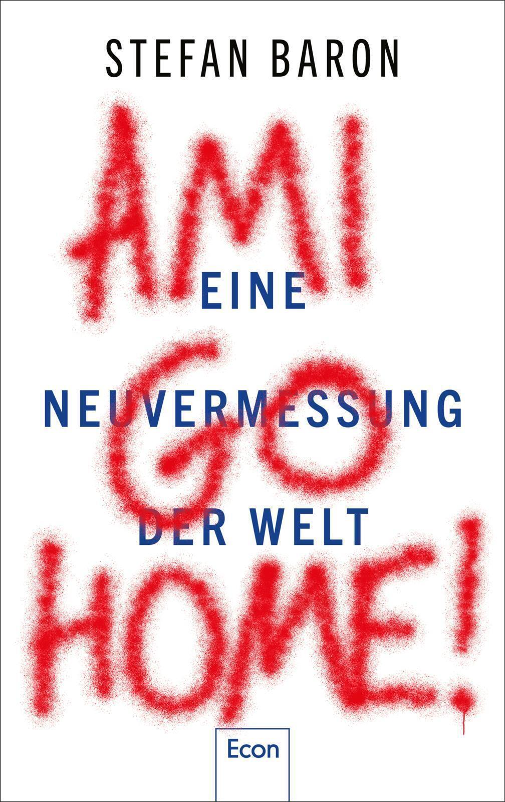 Thumbnail - Stefan Baron | Ami Go Home | Buch | Deutsch (2021) | 448 S. | Econ