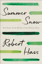 Summer Snow: New Poems - Hardcover By Hass, Robert - GOOD