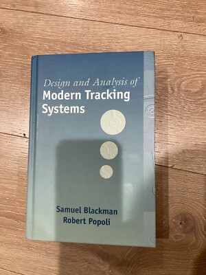 Design and Analysis of Modern Tracking Systems, Hardcover by Blackman, Samuel...