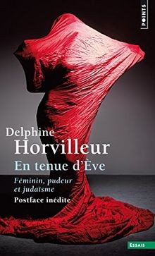 En tenue dEve : féminin, pudeur et judaïsme  von Horvil... | Buch | Zustand gut