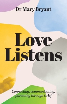 Mary Bryant Love Listens (Paperback)