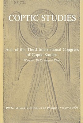 Coptic Studies : Acts of the Third International Congre - Fre,Ger,Eng Language H