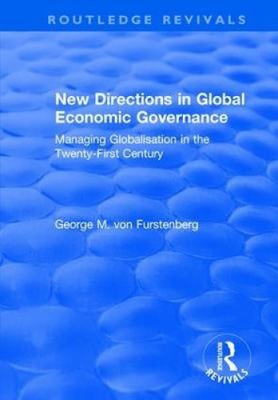 Neue Wege in der globalen Wirtschaftsführung: Management der Globalisierung in der