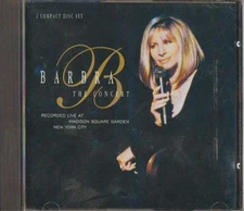 C.D.MUSIC D617   BARBRA : THE CONCERT RECORDED LIVE AT MADISON SQUARE GARDEN  CD