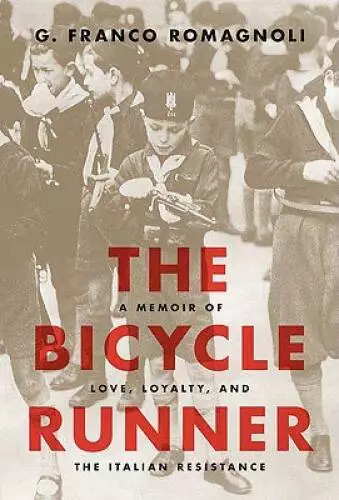 The Bicycle Runner: A Memoir of Love, Loyalty, and the Italian Resistance - GOOD