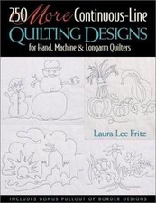 250 More Continuous-Line Quilting Designs for Hand, Machine & Longarm Quilters 