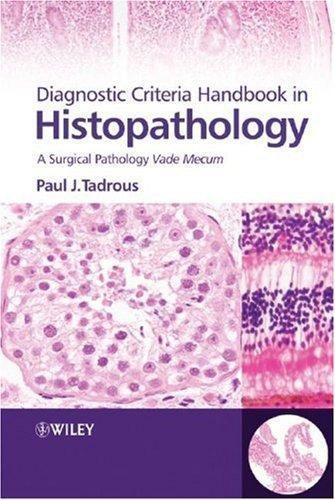 Diagnostic Criteria Handbook in Histopathology: A Surgical Pathology Vade Mecum,